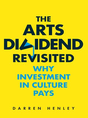 cover image of The Arts Dividend Revisited